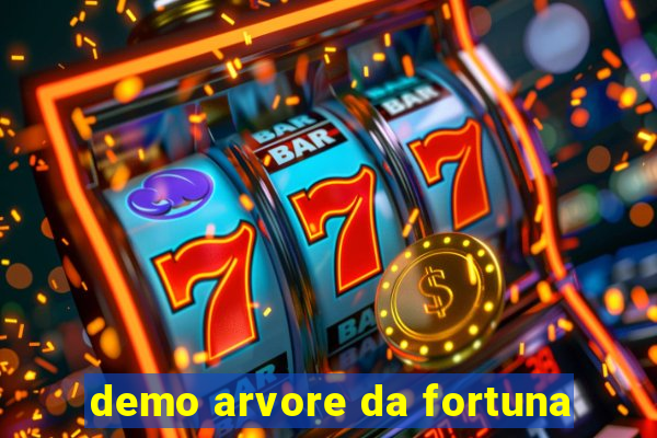 demo arvore da fortuna